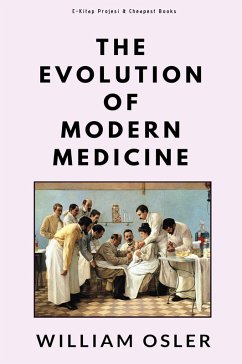 Cover The Evolution of Modern Medicine (eBook, ePUB)