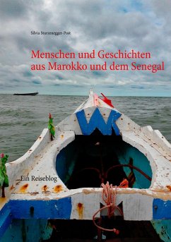 Menschen und Geschichten aus Marokko und dem Senegal - Sturzenegger-Post, Silvia