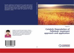 Catalytic Degradation of Cellulose: treatment approach and application