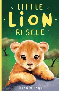 Little Lion Rescue (eBook, ePUB) - Delahaye, Rachel