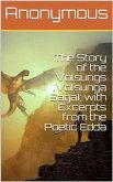 The Story of the Volsungs (Volsunga Saga); with Excerpts from the Poetic Edda (eBook, PDF)