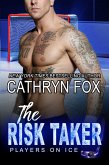 The Risk Taker (Players on Ice, #5) (eBook, ePUB)