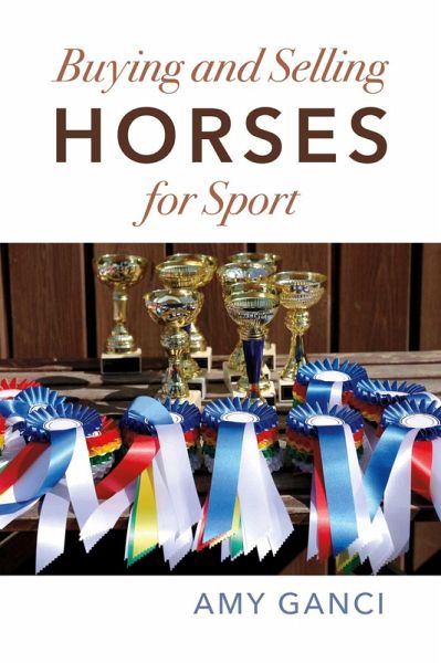 Buying and Selling Horses for Sport (eBook, ePUB) Buying and Selling Horses for Sport (eBook, ePUB)