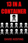 13 in a Container (eBook, ePUB) 13 in a Container (eBook, ePUB)
