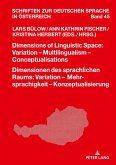 Dimensions of Linguistic Space: Variation ¿ Multilingualism Conceptualisations Dimensionen des sprachlichen Raums: Variation ¿ Mehrsprachigkeit ¿ Konzeptualisierung