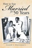 How to Stay Married for 50 Years (eBook, ePUB)