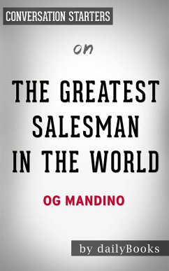 The Greatest Salesman in the World: by Og Mandino   Conversation Starters (eBook, ePUB) - dailyBooks