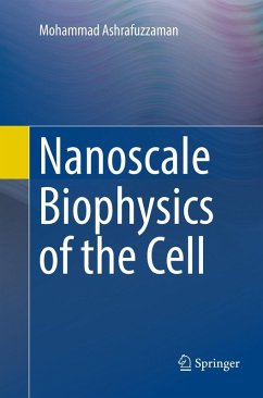 Nanoscale Biophysics of the Cell - Ashrafuzzaman, Mohammad