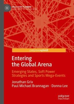 Entering the Global Arena - Grix, Jonathan;Brannagan, Paul Michael;Lee, Donna