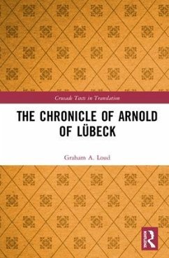 The Chronicle of Arnold of Lübeck - Loud, Graham A