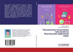 Tehnologiq polucheniq tiosolej iz Tengizskoj neftqnoj sery - Sadiewa, Halipa