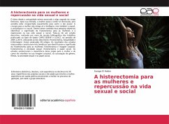 A histerectomia para as mulheres e repercussão na vida sexual e social - El hakim, Soraya