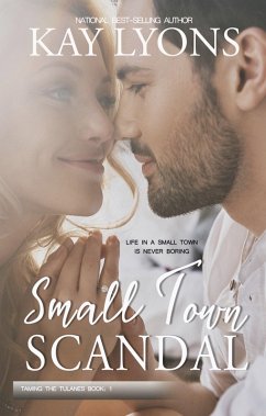 Cover Small Town Scandal (Taming The Tulanes, #1) (eBook, ePUB)