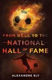 From Hell To The National Hall Of Fame (eBook, ePUB)