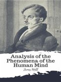 Analysis of the Phenomena of the Human Mind (eBook, ePUB)