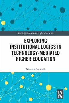 Cover Exploring Institutional Logics for Technology-Mediated Higher Education (eBook, PDF)