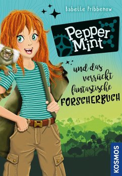Pepper Mint - und das verrückt fantastische Forscherbuch - Pribbenow, Babette