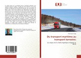 Du transport maritime au transport terrestre: Du transport maritime au transport terrestre: