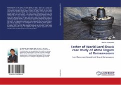 Father of World Lord Siva:A case study of Atma lingam at Rameswaram - Sivasankar, Morusu
