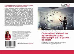 Comunidad virtual de aprendizaje como estrategia en la praxis docente - Bolaño García, Matilde;Goyeneche L., Eduin