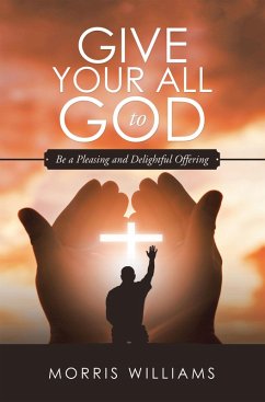 Give Your All to God (eBook, ePUB)