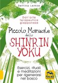 Piccolo manuale dello Shinrin Yoku (eBook, ePUB) Piccolo manuale dello Shinrin Yoku (eBook, ePUB)