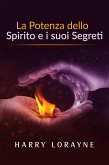 La Potenza dello Spirito e i suoi Segreti (Traduzione: David De Angelis) (eBook, ePUB)