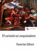 59 curiosità sui conquistadores (eBook, ePUB)