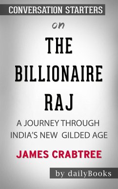 The Billionaire Raj: A Journey Through India's New Gilded Age by James Crabtree   Conversation Starters (eBook, ePUB) - dailyBooks