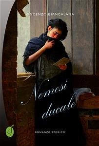 Nemesi ducale (eBook, ePUB) - Biancalana, Vincenzo