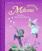 Trau dich, kleiner Stein-Tänzer! / Maluna Mondschein Bd.16