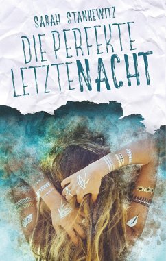 Die perfekte letzte Nacht - Stankewitz, Sarah