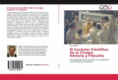 El Carácter Científico de la Cirugía. Historia y Filosofía - Chullmir, Raul