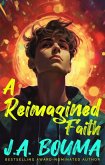 A Reimagined Faith (Faith Reimagined, #1) (eBook, ePUB) A Reimagined Faith (Faith Reimagined, #1) (eBook, ePUB)