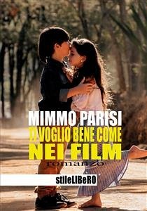 Ti voglio bene come nei film (eBook, ePUB) - Parisi, Mimmo