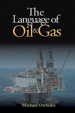 Language Of Oil & Gas (eBook, ePUB) - Owhoko, Michael