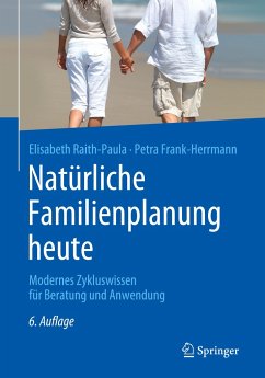Natürliche Familienplanung heute - Raith-Paula, Elisabeth;Frank-Herrmann, Petra