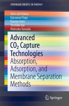 Advanced CO2 Capture Technologies - Nakao, Shin-ichi;Yogo, Katsunori;Goto, Kazuya
