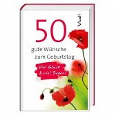 Geschenkbuch »50 gute Wünsche zum Geburtstag« Geschenkbuch »50 gute Wünsche zum Geburtstag«