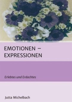 Emotionen - Expressionen - Michelbach, Jutta