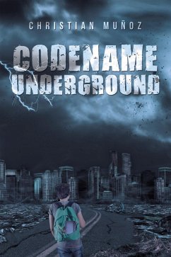Codename Underground (eBook, ePUB) - Muñoz, Christian