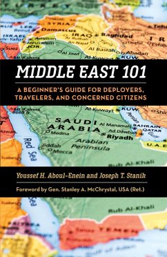 Middle East 101 (eBook, ePUB) - Aboul-Enein, Youssef; Stanik, Joseph T
