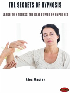 The secrets of hypnosis (eBook, ePUB) - Master, Alex