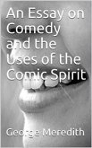 An Essay on Comedy and the Uses of the Comic Spirit (eBook, PDF)