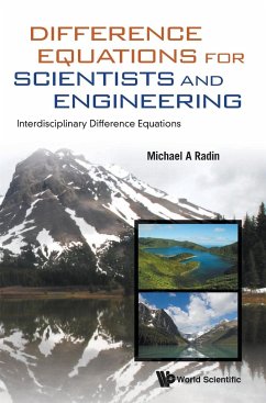 Difference Equations for Scientists and Engineering: Interdisciplinary Difference Equations - Radin, Michael A