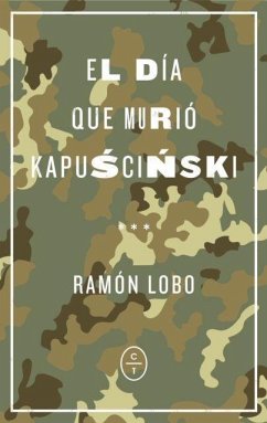 El día que murió Kapuscinski - Lobo, Ramón