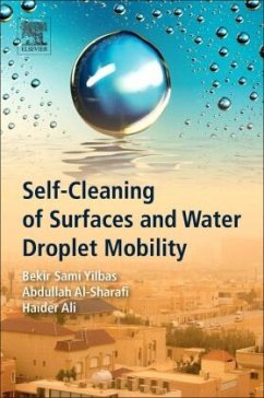 Self-Cleaning of Surfaces and Water Droplet Mobility - Yilbas, Bekir Sami;Al-Sharafi, Abdullah;Ali, Haider
