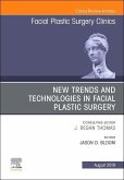 New Trends and Technologies in Facial Plastic Surgery, an Issue of Facial Plastic Surgery Clinics of North America