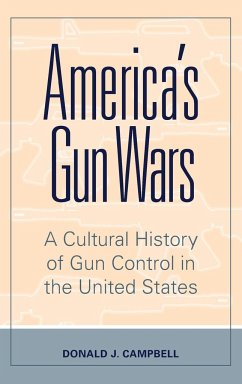 America's Gun Wars - Campbell, Donald J.