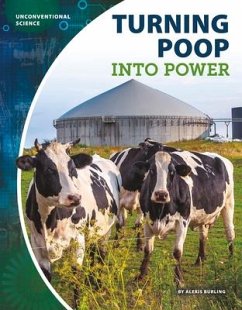 Turning Poop Into Power - Burling, Alexis